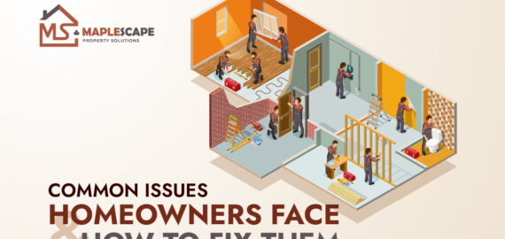Home Repairs in Toronto Common Issues Homeowners Face and How to Fix Them - MapleScape Property Solutions