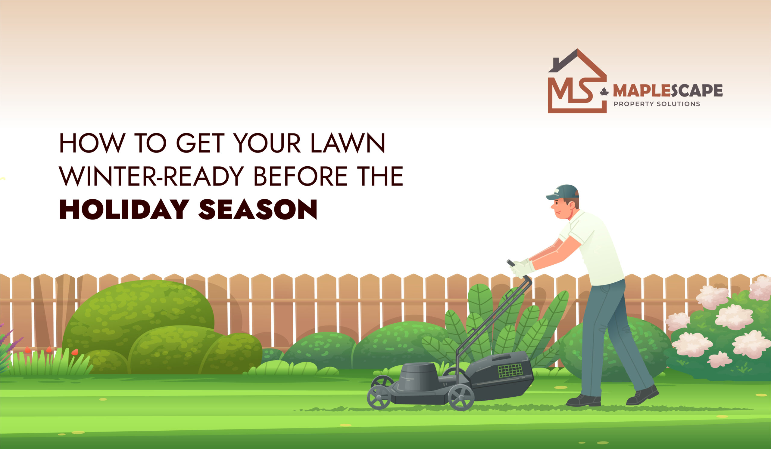 How to Get Your Lawn Winter-Ready Before the Holiday Season - MapleScape Property Solutions