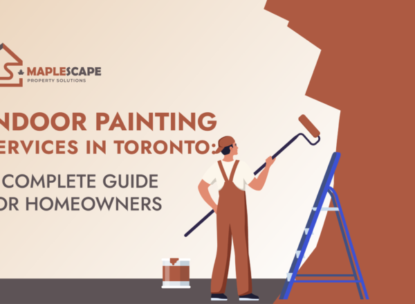 Indoor Painting Services in Toronto - MapleScape Property Solutions Indoor Painting Services in Toronto - MapleScape Property Solutions
