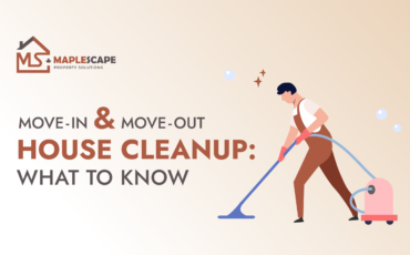 Move-In and Move-Out House Cleanup What Toronto Homeowners Should Know - MapleScape Property Solutions