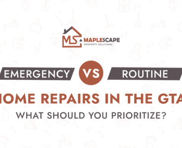Emergency vs Routine Home Repairs in the GTA What Should You Prioritize - MapleScape Property Solutions Emergency vs Routine Home Repairs in the GTA What Should You Prioritize - MapleScape Property Solutions