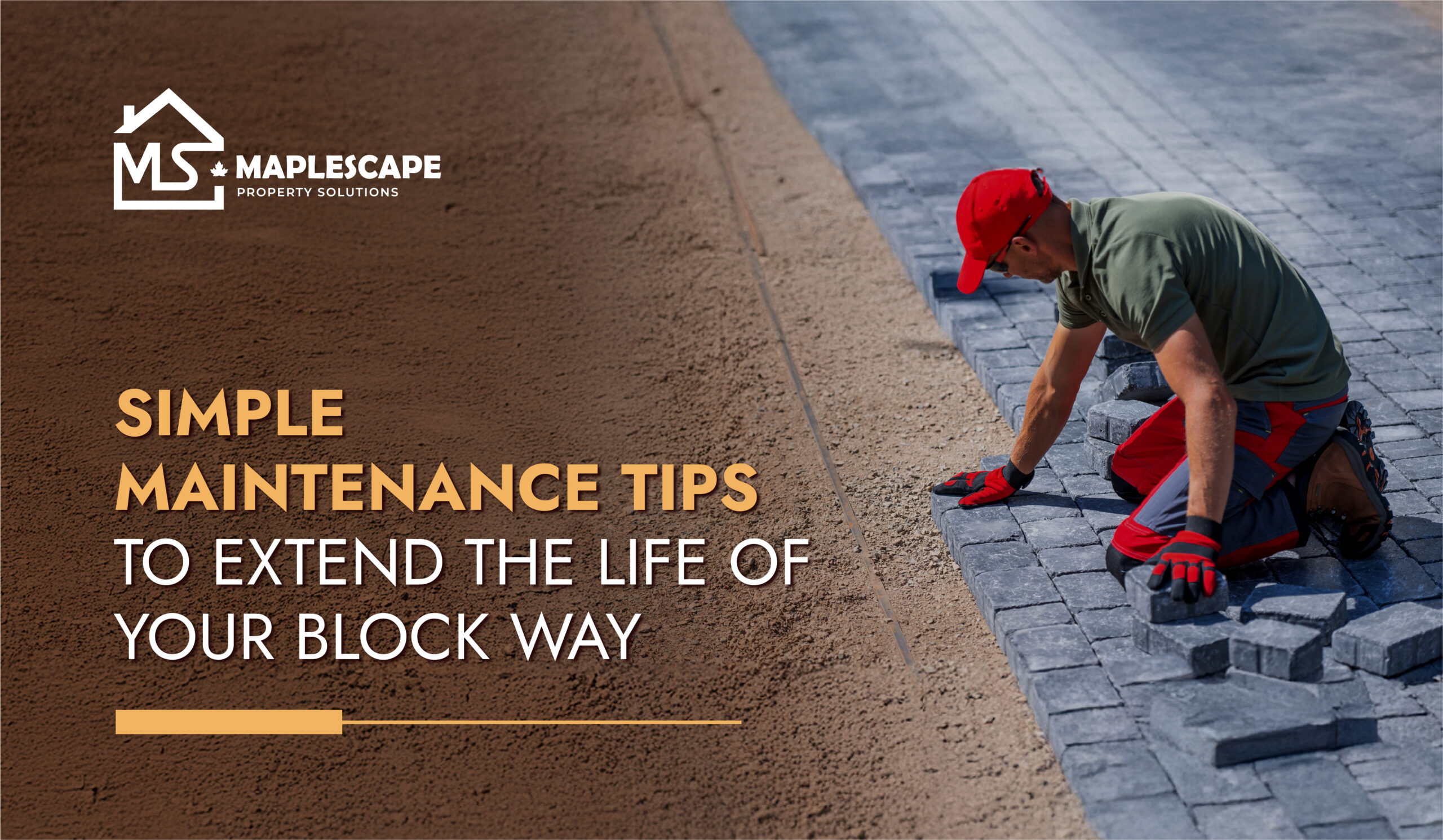 Pathway Repairs Toronto | Simple Maintenance Tips to Extend the Life of Your Block way and Avoid Major Repairs - MapleScape Property Solutions